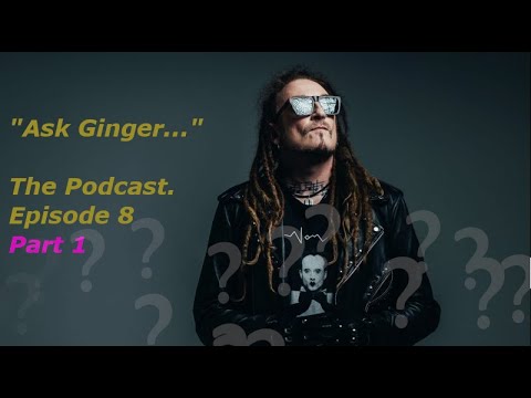 Ask Ginger Wildheart Podcast #8 (Part 1/3) | “Earth vs.” Archives, Top 10 Punk, Download Pilot