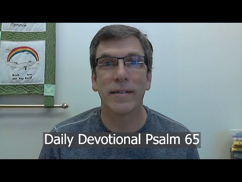 Daily Devotional Psalm 65