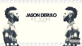 Jason Derulo - Be Gone  (Official Audio)