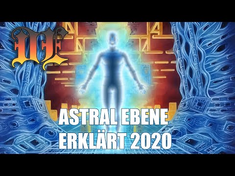 ASTRAL EBENE ERKLÄRT / Teil 1 Theorie