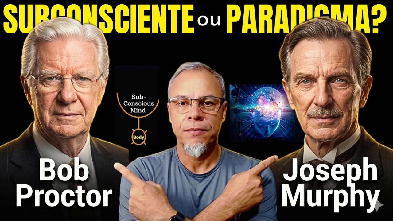 Bob Proctor e Joseph Murphy Subconsciente ou Paradigma (A Chave )