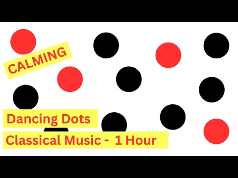Make a Baby Stop Crying | Dancing Dots and Calm Classical Music.