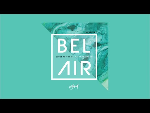Bel Air feat. Misunderstood - Close To You (Thom Bold Remix)