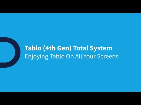 Tablo 4th Gen Total System - Module 10 - Enjoying Your Tablo on Multiple Screens