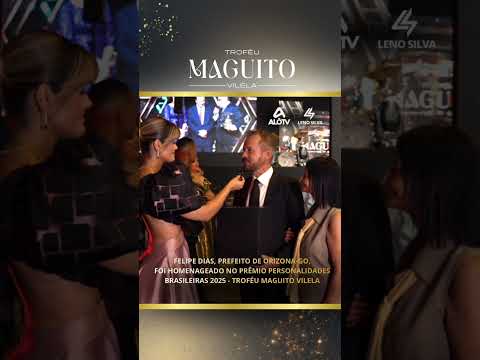 Felipe Dias, Prefeito de Orizona - GO | Prêmio Maguito Vilela