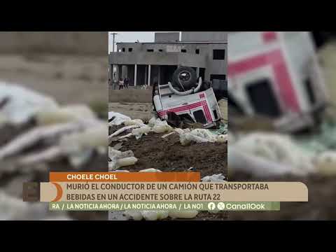 Murió el conductor de un camión que transportaba bebidas en un accidente sobre la Ruta 22