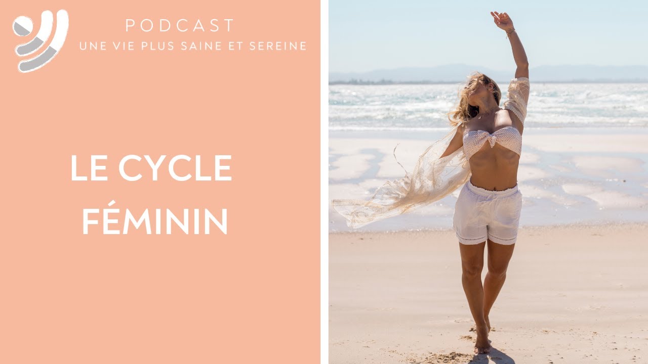 Le cycle féminin - Podcast #48