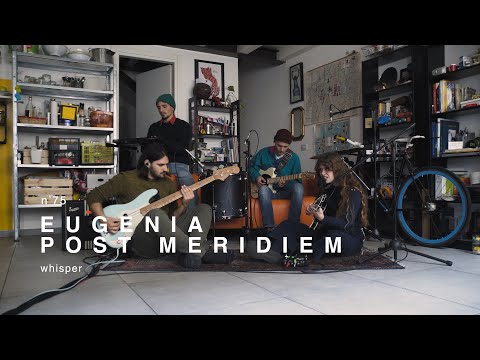 Eugenia Post Meridiem - whisper / Live Session in Tuci