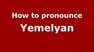 How to pronounce Yemelyan