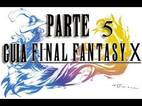 Guia Final Fantasy X  al 100% - Parte 5 Luca