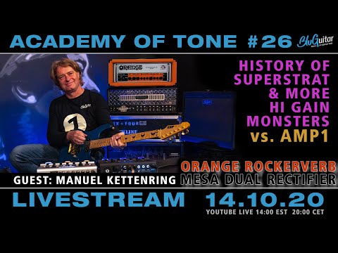 Academy of Tone #26 "Superstrat history  & hi gain Monsters, Mesa Dual Rectifier , Orange Rockerverb