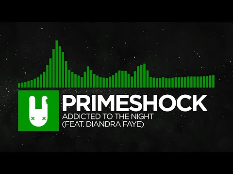 [Hard Dance] - Primeshock  - Addicted To The Night (feat. Diandra Faye) [Monstercat Remake]