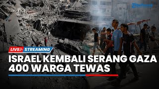 Serangan Besar-besaran Israel Tewaskan 400 Warga, Mesir Kutuk IDF Gegara Serang Kembali Gaza