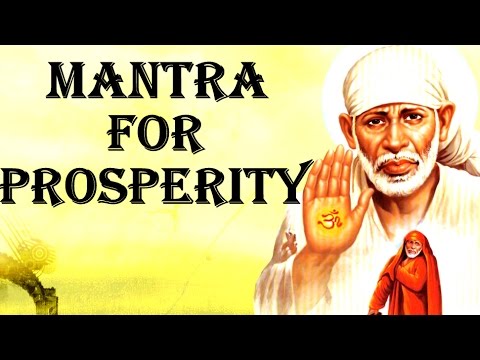 SHIRDI SAI BABA MANTRA :  VERY POWERFUL FOR PROSPERITY !