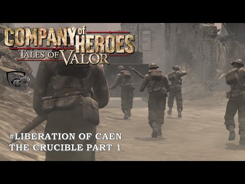 Liberation of Caen: 100% (Normal) Walkthrough Part 1 - Caen: THE CRUCIBLE  (No Commentary)