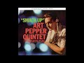 05 Art Pepper Quintet - Maybe Next Year