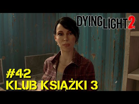 Dying Light 2 | Gameplay | Klub książki 3 (#42) | PL | Hard