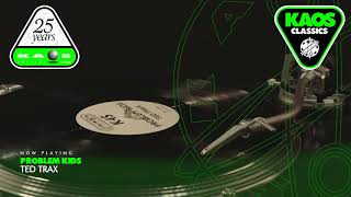 Problem Kids - Ted Trax