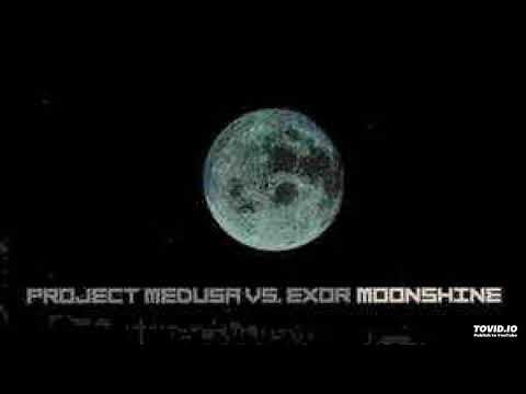 Project Medusa vs. Exor - Moonshine (Megara Vs DJ Lee Remix Dub)