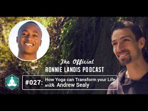 027: How Yoga Can Transform Your Life with Andrew Sealy