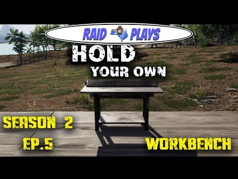 Hold Your Own Season 2 Ep.5 - "Workbench" - Let's Play  with RaidzeroAU
