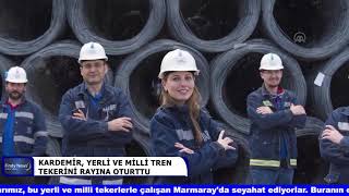 KARDEMİR, YERLİ VE MİLLİ TREN TEKERİNİ RAYINA OTURTTU
