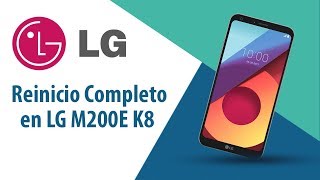¿Cómo hacer Reinicio Completo en LG K8 M200E?