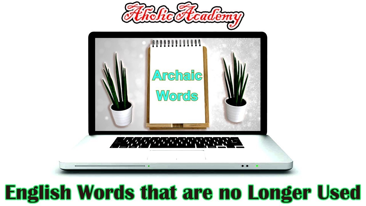 20 Great Archaic Words | G. Knowledge | archaic words