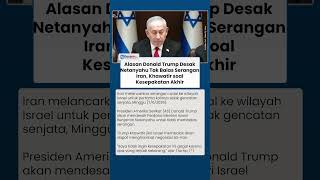 Alasan Donald Trump Desak Netanyahu Tak Balas Serangan Iran, Khawatir soal Kesepakatan Akhir