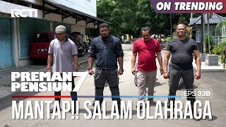 Download lagu Mantap!! Salam Olahraga Lengkap Dengan Kang Gobang - PREMAN PENSIUN 7 Part (2/2) mp3