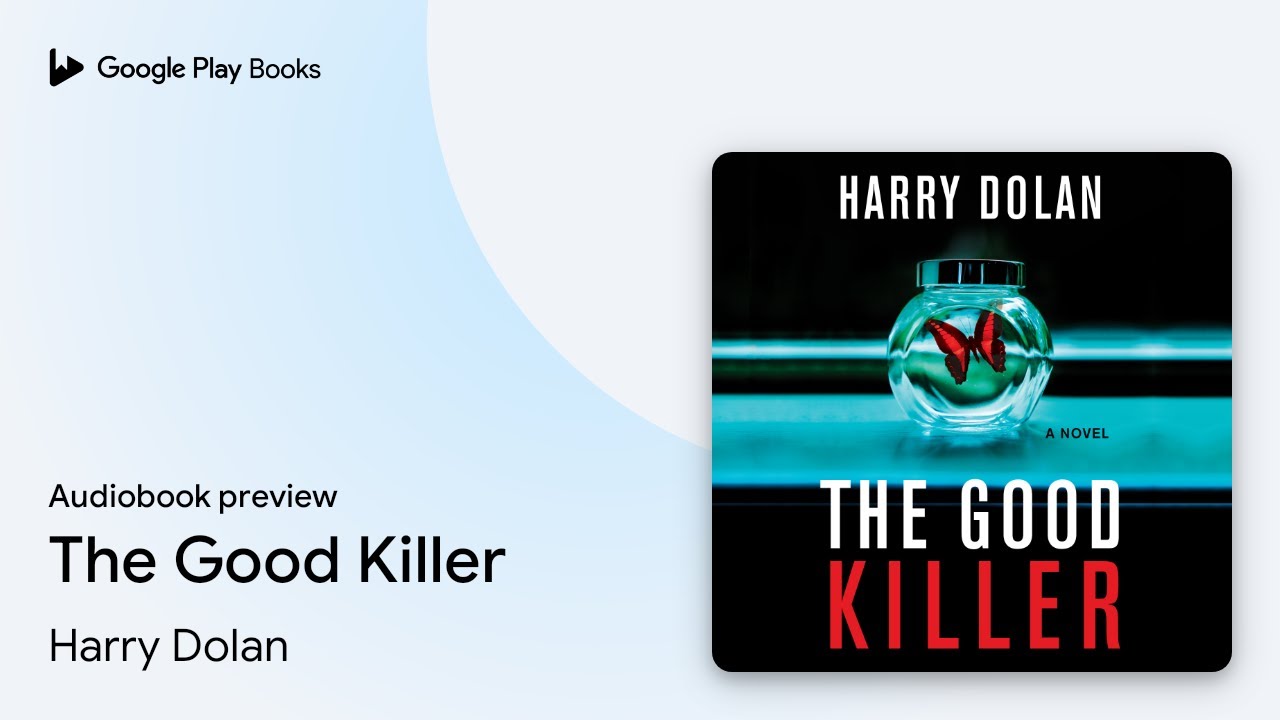 The Good Killer by Harry Dolan · Audiobook preview