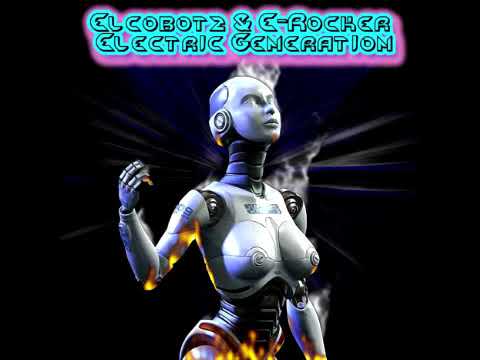 Elcobotz & E Rocker - Electric Generation (Radio Version)