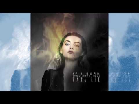 Tara Lee - If I Burn (You Burn Too)