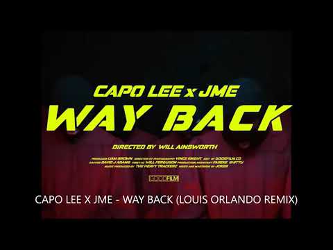 Capo Lee x JME - Wayback (Louis Orlando Remix)