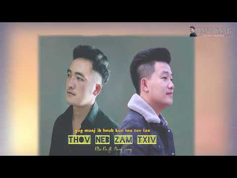 thov neb zam txim - Mang Vang ft. Ntso Na [ Version Audio ]