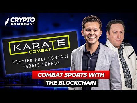 Karate Combat: The Future of Combat Sports via The Blockchain- Ep. 479