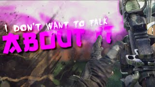 I DON'T WANNA TALK ABOUT IT!