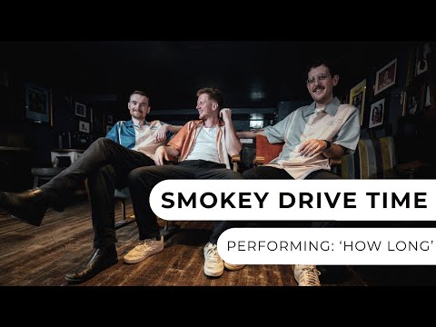 Smokey Drive Time - How Long