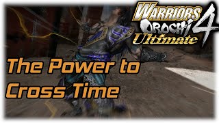 Warriors Orochi 4 Ultimate - The Power to Cross Time [Ep.26 Story Mode Gameplay / Commentary]