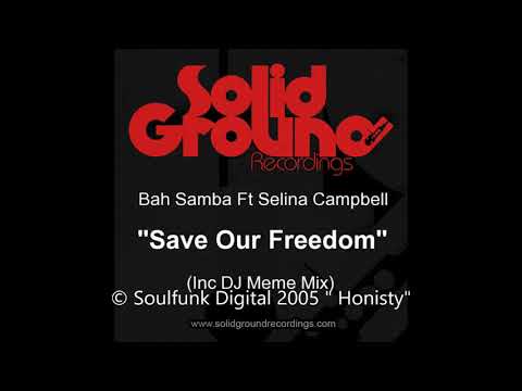 Bah Samba feat  Selina Campbell - Save Our Freedom (Main Mix)