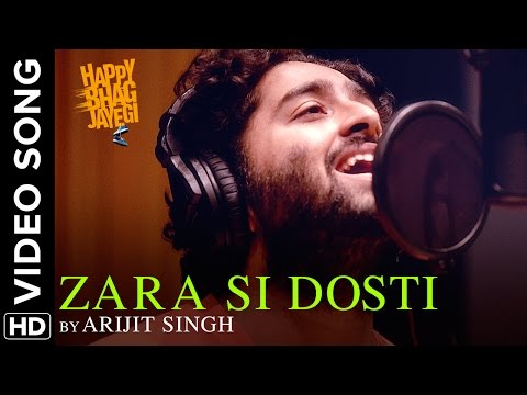 Zara Si Dosti - Official Full Video Song | Sohail Sen | Arijit Singh | Happy Bhag Jayegi
