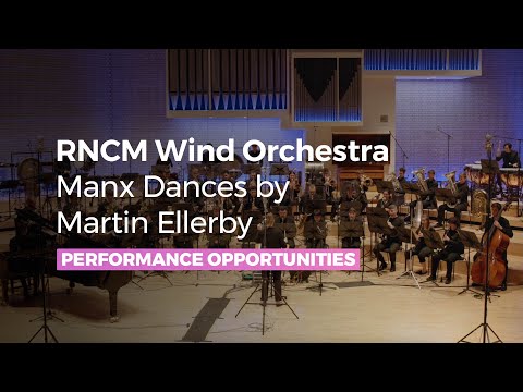 Manx Dances by Martin Ellerby - Recorded Live by the RNCM Wind Orchestra