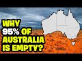 Why 95% Of Australia Is Empty