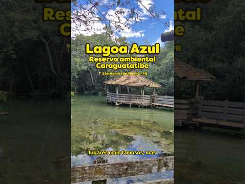 Conheça a lagoa azul que fica em São Manoel do Paraná - PR