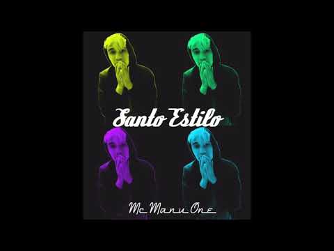 Mc Manu One - Santo Estilo