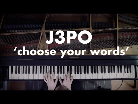 J3PO - "Choose Your Words"