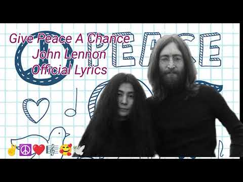 Give Peace A Chance - John Lennon - Official Lyrics