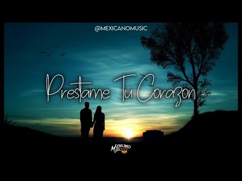Préstame tu Corazón - Efecto Elegante (2022)