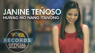 Huwag Mo Nang Itanong — Janine Teñoso | One Song OST [Official Music Video]