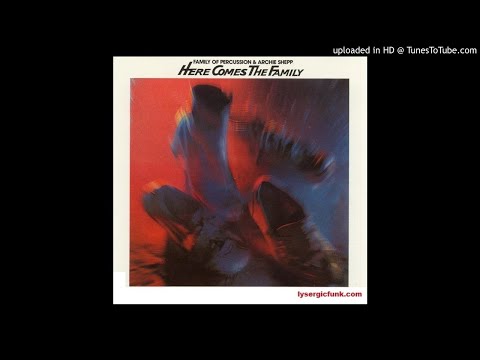 LYSERGICFUNK : Here Comes The Family -  Family Of Percussion & Archie Shepp